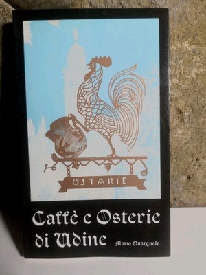 Café und Tavernen von Udine-Mario Quargnolo-Soc.veneta Ed.1983