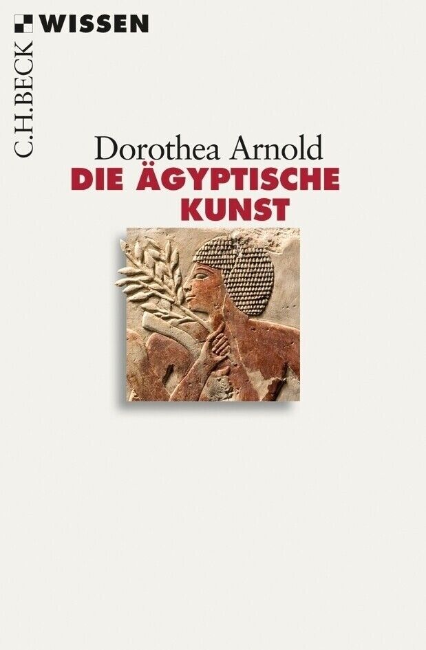 Thumbnail - Die Ägyptische Kunst | Dorothea Arnold | 2012 | Deutsch