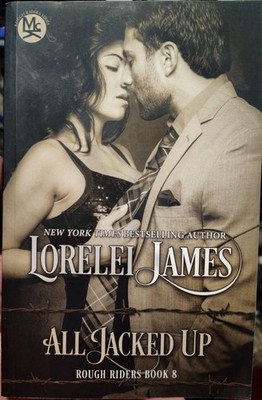 Lorelei James 4 Books/All Jacked Up,Raising Kane,Cowgirls Dont Cry,Redneck Romeo