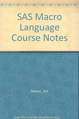 Sas Macro Language Course Notes