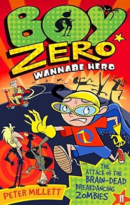 Boy Zero Wannabe Hero: The Attack of the Brain-Dead Breakdancing