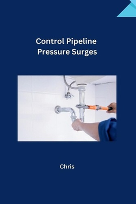#ad #ad Control Pipeline Pressure Surges by Chris Paperback Book $35.99