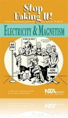 Electricity And Magnetism: Stop Faking It! Finally Understanding Science So ...
