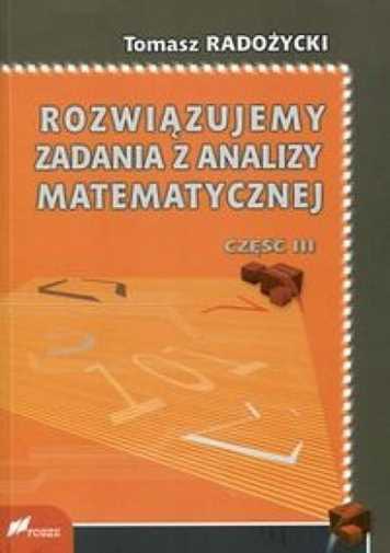 Rozwiązujemy Zadania Z Analizy Matematycznej 3 {rozwiazujemy}