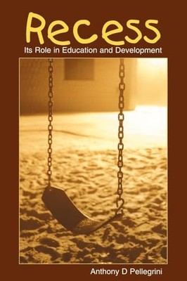 Recess: Its Role in Education an... by Pellegrini, Anthony  Paperback / softback