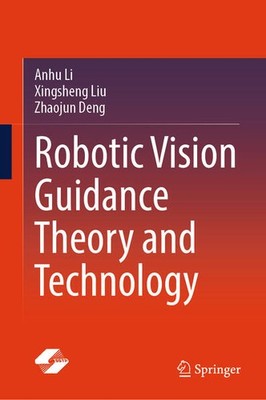 Robotic Vision Guidance Theory and Technology | englisch