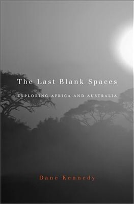 Last Blank Spaces: Exploring Africa and Australia (Paperback or Softback)