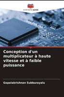 Gopalakrishnan Subburayalu | Conception D'un Multiplicateur à Haute Vitesse...