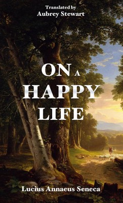 On a Happy Life Lucius Annaeus Seneca Taschenbuch Englisch 2023 Fili Public