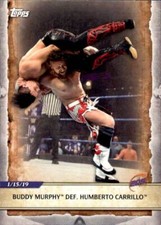 2020 Topps WWE Road to Wrestlemania #7 Buddy Murphy def. Humberto Carrillo