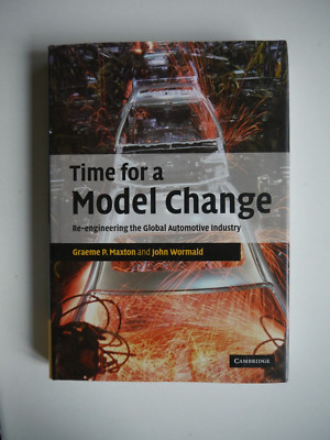 Time for a Model Change - Re-engineering the Global Automozive Industry