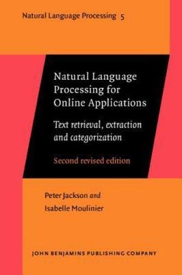 Natural Language Processing for Online Applications: Text Retrieval,...