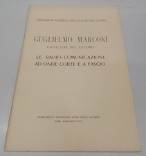 Marconi Guglielmo - Le Radio-Comunicazioni ad Onde Corte e a Fascio Colombo 1939