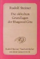 Rudolf Steiner | Die Okkulten Grundlagen Der Bhagavad Gita | Taschenbuch (1993)