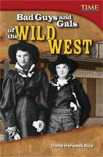 Bad Guys and Gals of the Wild West (Paperback or Softback)