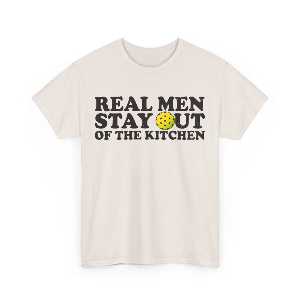 Pickleball Shirt, Real Men Stay Out Of The Kitchen Sports Pickleball Lover Shirt Pickleball Shirt, Real Men Stay Out Of The Kitchen Sports Pickleball Lover Shirt