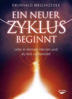 Ein Neuer Zyklus Beginnt, Drunvalo Melchizedek