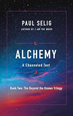 Alchemy (The Beyond the Known Trilogy, 2) - Paperback, by Selig Paul - Very Good