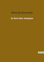 Remy De Gourmont | Le Livre Des Masques | Taschenbuch | FranzöSisch (2022)