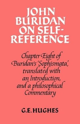 John Buridan on Self-Reference: Chapter Eight of Buridan's 'Sophismata', with a