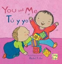 Tú y Yo/You and Me (New Baby Spanish/English Edition...