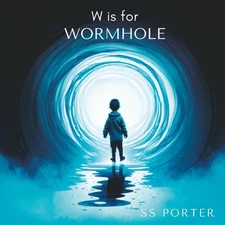 W is for Wormhole by Ss Porter Paperback Book