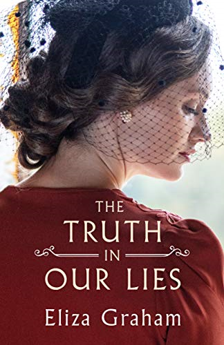 The Truth in Our Lies by Graham, Eliza