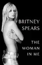 The Woman in Me by Britney Spears, Hardcover......