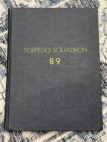 RARE WW2 WWII Military Navy USN Torpedo Squadron 89 SIGNED BY PILOT IN THE BOOK