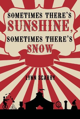 Линн Скарри: Иногда светит солнце, Иногда идет снег (Taschenbuch)