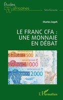 Le Franc CFA : Une Monnaie En DéBat Charles Zagoh Taschenbuch Études africaines