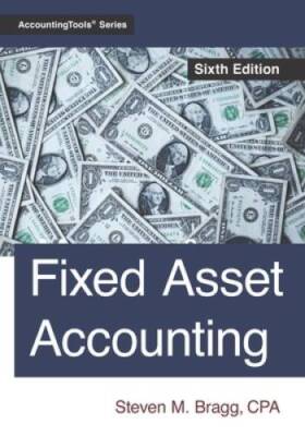 Fixed Asset Accounting: Sixth Edition - Paperback - VERY GOOD