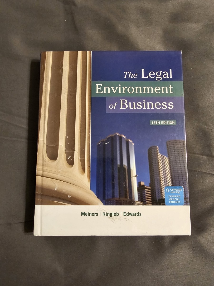 The Legal Environment of Business 第13版 The Legal Environment of Business: Meiners, Roger E