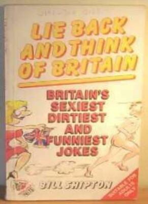 Lie Back and Think of Britain By BILL SHIPTON