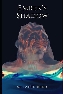 Embers Shadow By Melanie Reed - New Copy - 9781726028240