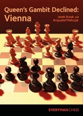 Krzysztof Panczyk Jacek Ilczuk Queen's Gambit Declined: Vienna (Paperback)