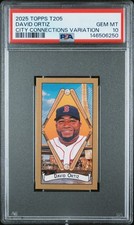 2025 TOPPS T205 CITY CONNECTIONS VARIATION DAVID ORTIZ PSA 10
