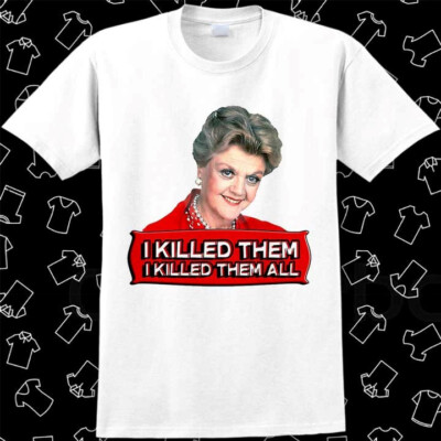 Jessica Fletcher T Shirt I Killed Them All Murder She Wrote Meme Gift 705