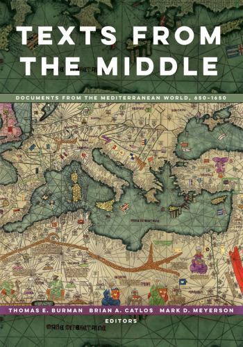 Texts from the Middle : Documents from the Mediterranean World, 6501650 by ...