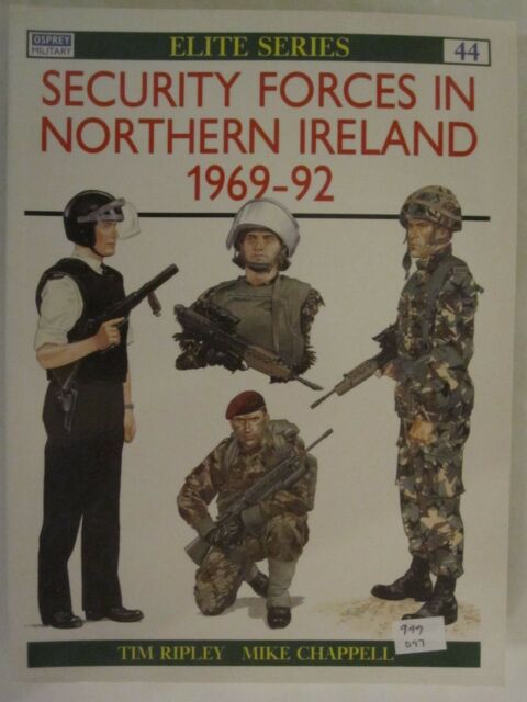 Osprey - Security Forces in Northern Ireland 1969-92 (Elite 44)