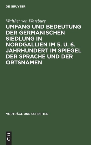 Walther Von War Umfang Und Bedeutung Der Germanischen Siedlung in Nor (Hardback)