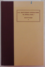 U.S. Battleship Operations In World War 1 HC Book Jerry W. Jones