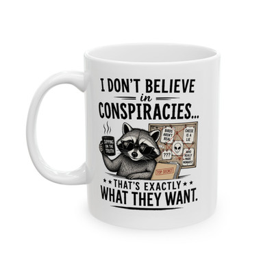 Ich glaube nicht an Verschwörungen Tasse lustig Waschbär Kaffeetasse Neuheit Geschenk