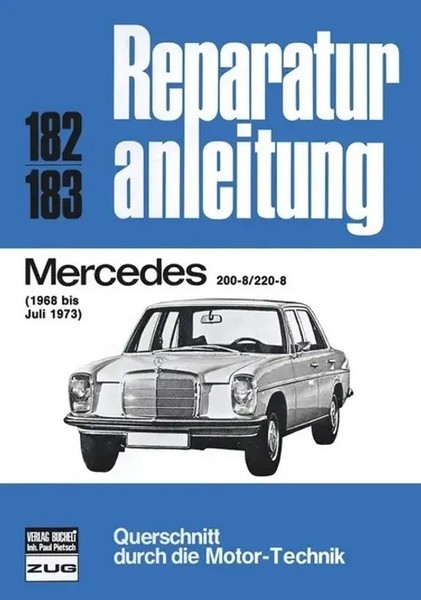 Mercedes 200-8 / 220-8 1968 Bis 07/1973 (1968 Bis Juli 1973) Taschenbuch 184 S.-image
