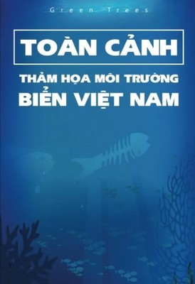 TOAN CANH THAM HOA MOI TRUONG BIEN VIET NAM (VIETNAMESE By Tac Gia Nhieu **NEW**