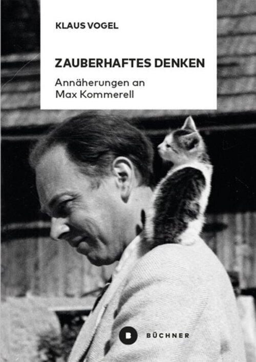 Zauberhaftes Denken | Annäherungen An Max Kommerell | Klaus Vogel |