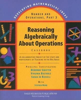 Number and Operations, Part 3: Reasoning Algebraically about Operations C - GOOD