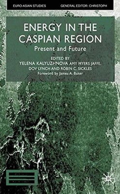 ENERGY IN THE CASPIAN REGION: PRESENT AND FUTURE By Y. Kalyuzhnova & A. Jaffe VG