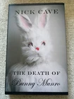 Nick Cave  - The Death of Bunny Munro Signed Inscribed First Edition Hardback