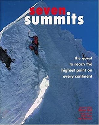 Seven Summits : The Quest to Reach the Highest Point on Every Con